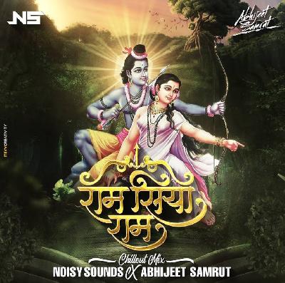 Ram Siya Ram - Noisy Sounds X Abhijeet Samrut